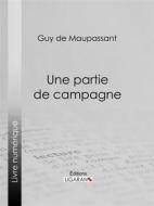 Ebook Une partie de campagne di Guy de Maupassant, Ligaran edito da Ligaran