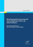 Ebook Beteiligungsfinanzierung bei technologischen Start-up Unternehmen di Enrico Tursch edito da Diplomica Verlag