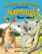 Ebook Piccoli racconti di animali in Australia di Fiorani Pierangela edito da Dami