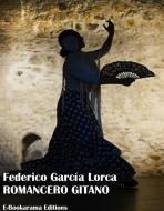 Ebook Romancero gitano di Federico García Lorca edito da E-BOOKARAMA