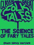 Ebook The Science of Fairy Tales di Edwin Sidney Hartland edito da Good Folk