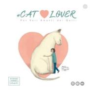 Ebook Cat Lover - ITA di MGloria Pozzi edito da M Gloria Pozzi