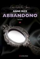 Ebook Abbandono di Anne Rice edito da Longanesi