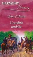 Ebook L eredità ambita di Anne O'Brien edito da HarperCollins Italia
