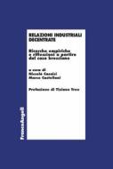 Ebook Relazioni industriali decentrate di AA. VV. edito da Franco Angeli Edizioni