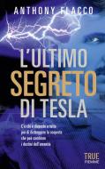 Ebook L'ultimo segreto di Tesla di Flacco Anthony edito da Piemme