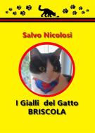 Ebook I Gialli del Gatto Briscola di Salvo Nicolosi edito da Street Lib