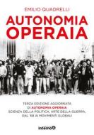 Ebook Autonomia Operaia di Emilio Quadrelli edito da Edizioni Interno4