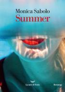 Ebook Summer di Monica Sabolo edito da La nave di Teseo