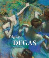 Ebook Edgar Degas di Nathalia Brodskaya, Edgar Degas edito da Parkstone International