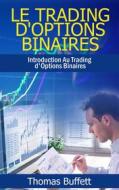 Ebook Le Trading d&apos;Options Binaires di Thomas Buffett edito da Books on Demand
