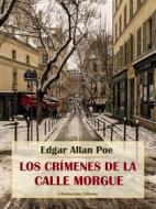 Ebook Los crímenes de la calle Morgue di Edgar Allan Poe edito da E-BOOKARAMA