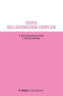 Ebook Utopie dell’automazione completa di AA. VV. edito da Mimesis Edizioni