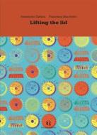 Ebook Lifting the lid di Alessandro Zaltron, Francesca Marchetto edito da Ronzani Editore