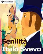 Ebook Senilità di Italo Svevo edito da Passerino Editore