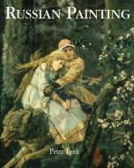 Ebook Russian Painting di Peter Leek edito da Parkstone International