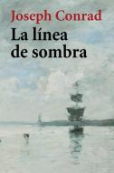 Ebook La línea de sombra di Joseph Conrad edito da Joseph Conrad