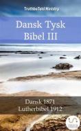 Ebook Dansk Tysk Bibel III di Truthbetold Ministry edito da TruthBeTold Ministry