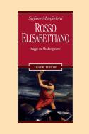 Ebook Rosso elisabettiano di Stefano Manferlotti edito da Liguori Editore