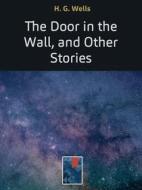 Ebook The Door in the Wall di H. G. Wells edito da eGriffo