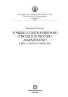 Ebook Nozione di controinteressato e modelli di processo amministrativo di Francesco Pugliese edito da Edizioni Scientifiche Italiane - ESI