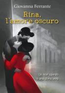 Ebook Rina, l'amore oscuro di Ferrante Giovanna edito da Ancora