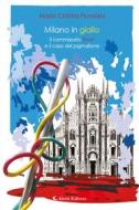 Ebook Milano in giallo di Maria Cristina Flumiani edito da Aletti Editore