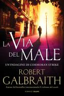 Ebook La via del male di Robert Galbraith, J.K. Rowling edito da Salani Editore