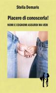Ebook Piacere di conoscerla! - Nomi e cognomi assurdi ma veri di Aa. Vv. edito da Youcanprint