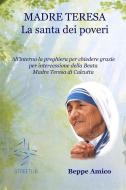 Ebook Madre Teresa - la santa dei poveri di Beppe Amico edito da Libera nos a malo