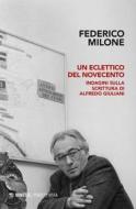 Ebook Un eclettico del Novecento di Federico Milone edito da Mimesis Edizioni
