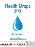 Ebook Health-Drops #009 di Markus Hitzler edito da Books on Demand