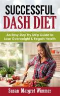 Ebook Successful DASH Diet di Susan Margret Wimmer edito da Books on Demand
