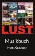 Ebook Lust di Horst Grabosch edito da Books on Demand