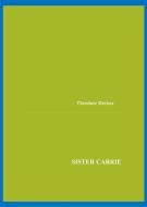 Ebook Sister Carrie di Theodore Dreiser edito da Studium Legis