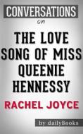 Ebook The Love Song of Miss Queenie Hennessy: A Novel by Rachel Joyce | Conversation Starters di dailyBooks edito da Daily Books