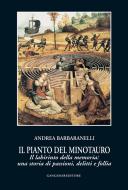 Ebook Il pianto del minotauro di Andrea Barbaranelli edito da Gangemi Editore