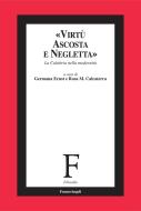 Ebook Virtù ascosta e negletta. La Calabria nella modernità di AA. VV. edito da Franco Angeli Edizioni