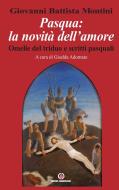 Ebook Pasqua: la novità dell'amore di Giovanni Battista Montini edito da Centro Ambrosiano