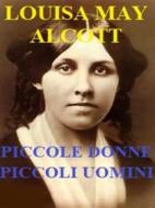 Ebook Piccole Donne. Piccoli Uomini. di Louisa May Alcott edito da Youcanprint