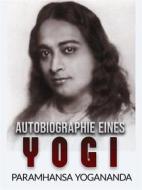 Ebook Autobiographie eines Yogi (Übersetzt) di Paramhansa Yogananda edito da Stargatebook