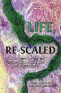 Ebook Life, Re-Scaled di Liliane Campos edito da Open Book Publishers