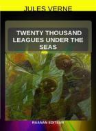 Ebook Twenty Thousand Leagues Under the Seas di Jules Verne edito da Raanan Editeur