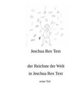 Ebook der reichste der Welt in Jeschua Rex Text di Jeschua Rex Text edito da Books on Demand