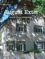 Ebook August Exter und die ersten Gartenstädte di Johannes Kelch edito da Books on Demand