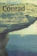 Ebook La posada de las dos brujas y otros relatos di Joseph Conrad edito da Joseph Conrad