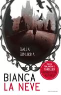 Ebook Bianca la neve di Simukka Salla edito da Mondadori