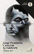 Ebook I vecchi e i giovani (edizione 1913) di Pirandello Luigi edito da Mondadori
