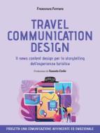 Ebook Travel communication design di Francesca Ferrara edito da Dario Flaccovio Editore