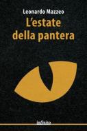 Ebook L&apos;estate della pantera di Leonardo Mazzeo edito da Infinito Edizioni